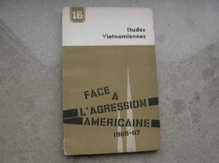 Etudes Vietnamiennes 16 Face à l'agression américaine 1965-1967